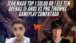 JEAN MAGO TOP 1 SOLOQ BR, ELE TEM 15 ANOS !! VS TINOWNS - GAMEPLAY COMENTADA