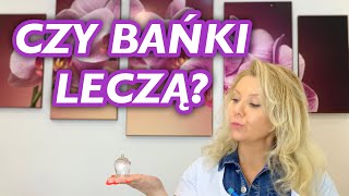 CZY BAŃKI LECZĄ?