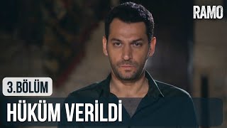 Ramo İçin Hüküm Verildi | Ramo 3. Bölüm