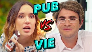 LES PUBS vs LA VIE 4