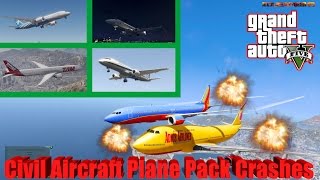 GTA V: New Updated Civil Aircraft Plane Pack Longer Best Extreme Crash Compilation 2