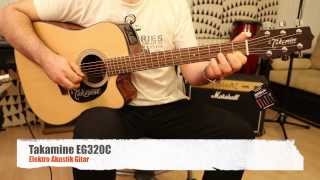 Takamine EG320C - Elektro Akustik Gitar İncelemesi (Hızlı Video)