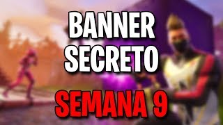 BANNER SECRETO - SEMANA 9 - Fortnite Battle Royale