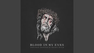 Blood in My Eyes