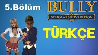 Bully Scholarship Edition Türkçe | Mat 100 Hocam | Bölüm 5