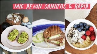 3 idei pentru un mic dejun sanatos & rapid