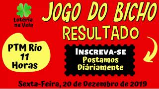 Resultado da ptm rio das 11 horas 20 12 2019 jogo do bicho de sexta feira