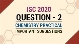 Organic - ISC 2020 Chemistry Practical Important Suggestion