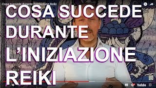 Cosa succede durante l'iniziazione Reiki