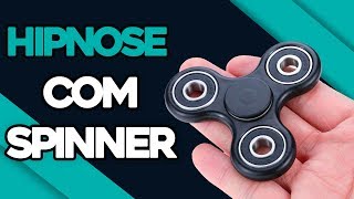 Hipnose com Hand/Fidget Spinner - #HIP-HIP-RUA 11