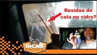 Como tirar cola de adesivo dos vidros e lataria / Dicas Automotivas