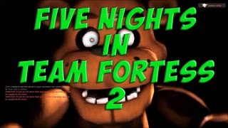 Все Скримеры Five Nights at Team Fortess 2  - Freddy,Bonnie,Chica,Foxy,Golden Freddy
