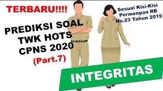 Prediksi Soal TWK HOTS CPNS Terbaru 2020 - INTEGRITAS (Part.7)