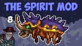 Terraria #8 A NEW BOSS!! - 1.3.5 Spirit Mod Let's Play