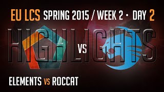 Elements vs Roccat (Highlights) S5 EU LCS Spring 2015 Week 2 Day 2 Game 3 EL vs ROC