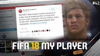 UNITED TRANSFER RUMORS! | FIFA 18 Player Career Mode w/Storylines | Episode #42