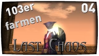 Let´s Play Last Chaos #004 [GER] 103er Farmen [Deutsch HD] Gamigo / EU