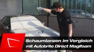 Schaumlanzen im Vergleich - Kärcher FJ6, CLARET und No-Name mit Autobrite Direct Magifoam