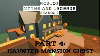 Haunted Mansion Ghost | Collaboration with feedus4 | ROBLOX myths and legends season 3 part 4