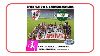 ( RESUMEN ) RIVER PLATE vs ACADEMIA TAHUICHI AGUILERA ⚽  CONMEBOL Liga Desarrollo Categoria Sub 14