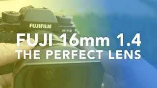 FUJI 16mm 1.4 - MY FAVORITE LENS EVER