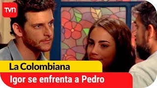 Igor pone en su lugar a Pedro  | La Colombiana - T1E60