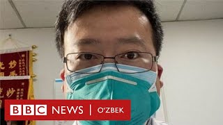 Коронавирус ҳақида бонг урган шифокор ўлди, одамларда ваҳима кучайган - Хитой