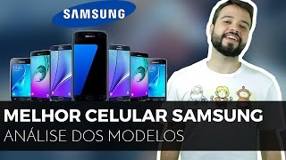 Qual melhor CELULAR SAMSUNG? | análise das linhas e modelos