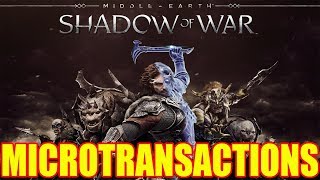Ok Monolith. No Always Online For Shadow Of War, But Microtransactions? SERIOUSLY?!?!