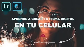 Cómo Crear una Firma Digital para tus Fotos Desde tu Celular