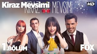 Kiraz Mevsimi 1. Bölüm
