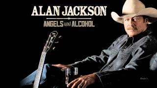 Alan Jackson ~ "Angels And Alcohol" (Lyrics in description)(HD)