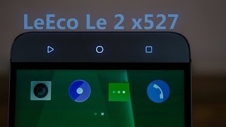 [SL] 078 - LeEco LeTv Le 2 x527 конкурент ли Xiaomi Redmi 3 Pro?