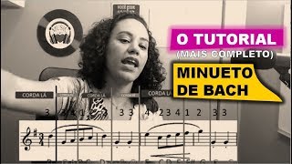 O Tutorial (mais completo) de Minueto de Bach