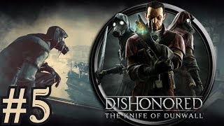 Прохождение Dishonored: The Knife of Dunwall #5 Деловой квартал (без убийств)
