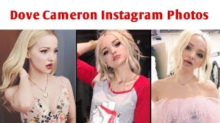 Dove Cameron Instagram Pictures 2018