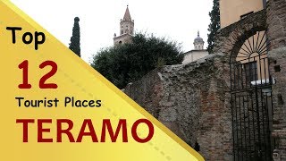 "TERAMO" Top 12 Tourist Places | Teramo Tourism | ITALY
