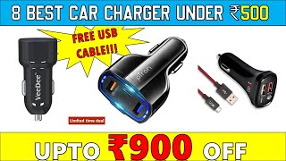 Top 8 Best Quick Car Chargers For Mobile Under ₹300 - ₹500 in India With Free USB Cable