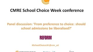 2 Panel discussion:  From preference to choice - should school admissions be liberalised?