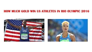 U.S Athletes Olympics Medals | How Many Gold Win US Athletes in Olympic 2016