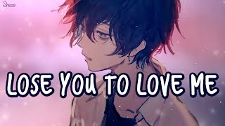 「Nightcore」→ Lose You To Love Me ♪ (Male Cover) LYRICS ✔︎