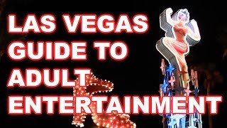 Las Vegas Guide to Adult Entertainment - What You Should Know
