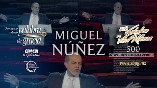 1ª Conferencia "El Verdadero Valor de la Reforma" Miguel Núñez.