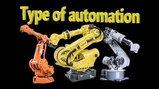 Type of automation - ชนิดของระบบอัตโนมัติ