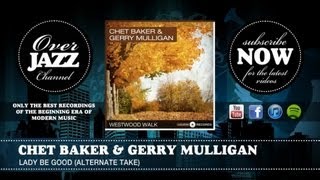 Chet Baker & Gerry Mulligan - Lady Be Good (Alternate Take) (1953)
