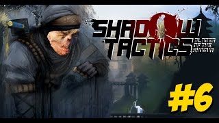 Shadow Tactics: Blades of the Shogun #6 "Шпионы в деревне Хида"