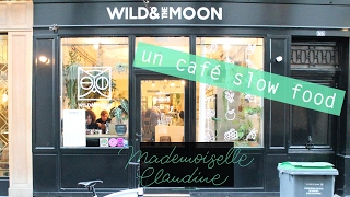 Wild And THe Moon adresse healthy Food Paris / Madmeoiselle Claudine