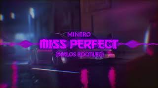 Minero - Miss Perfect (MALOS Bootleg) / free download