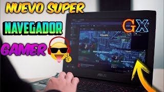 NUEVO SUPER Navegador GAMER GX / El MEJOR BROWSER 2019?