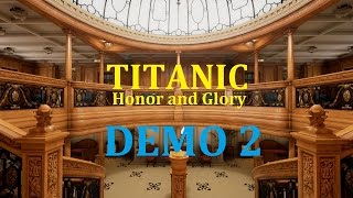TITANIC - Honor and Glory - DEMO 2 (2016)